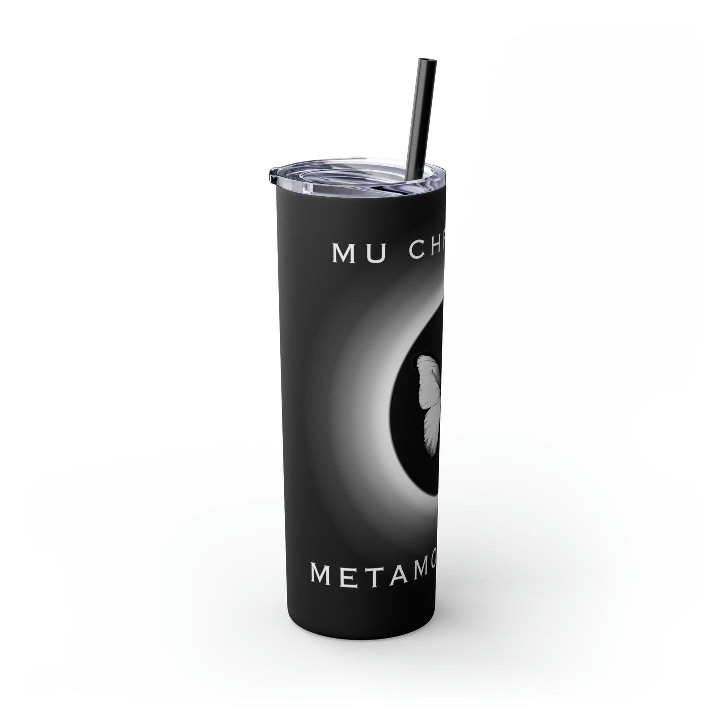 METAMORPHOSIS - Skinny Tumbler with Straw, 20oz