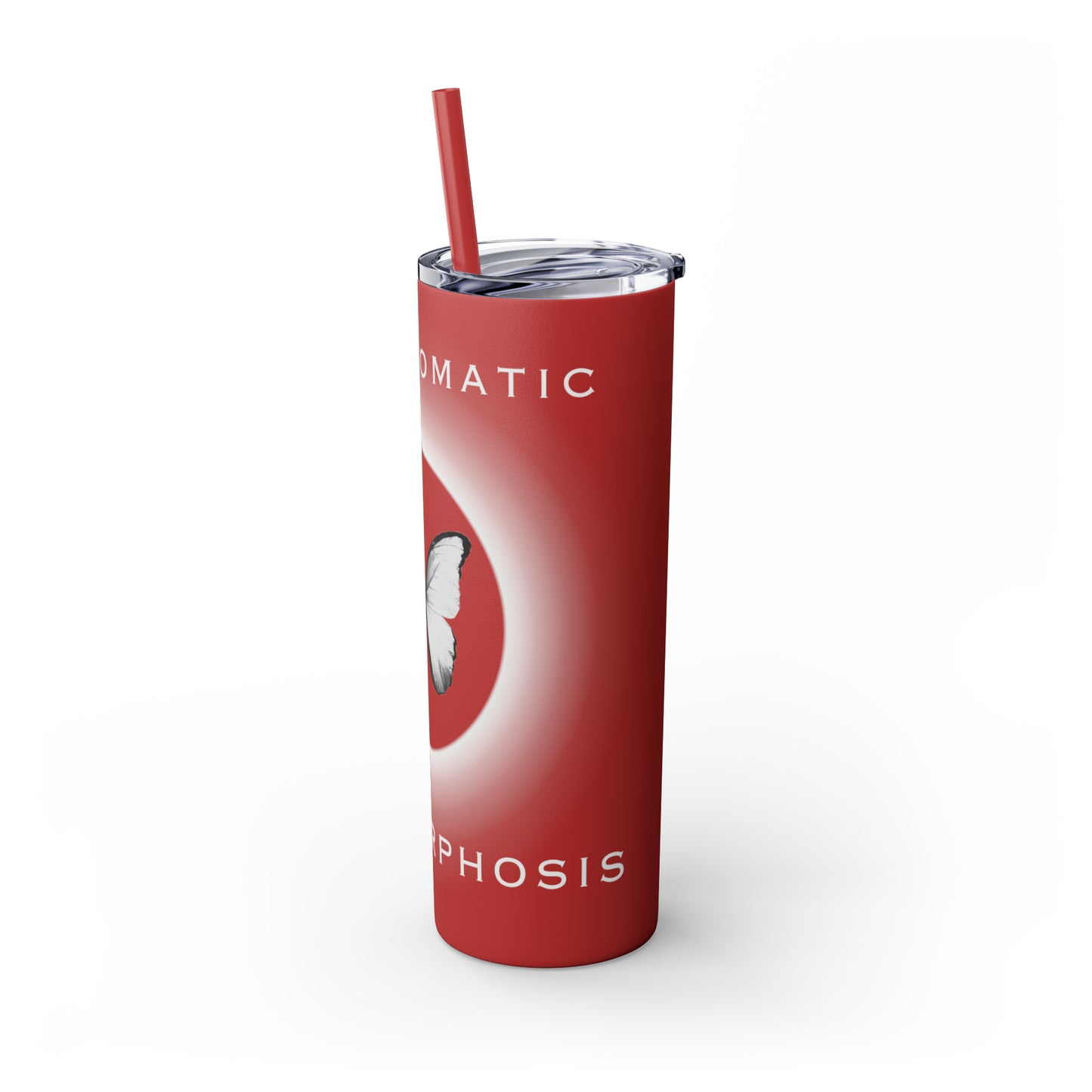 METAMORPHOSIS - Skinny Tumbler with Straw, 20oz