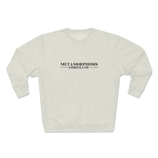 METAMORPHOSIS - Unisex Premium Crewneck Sweatshirt