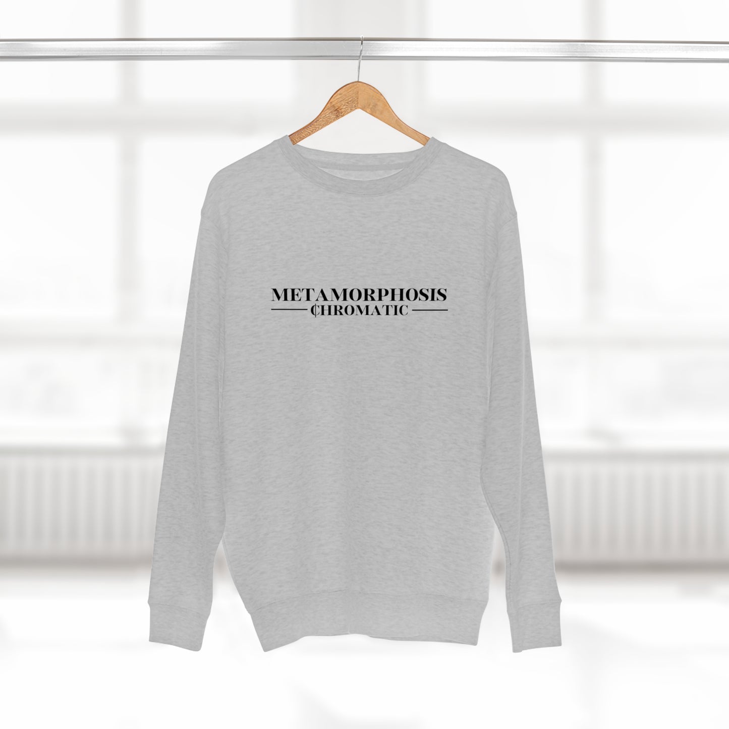 METAMORPHOSIS - Unisex Premium Crewneck Sweatshirt