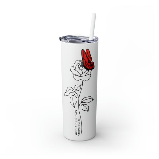 METAMORPHOSIS ROSE - Skinny Tumbler with Straw, 20oz