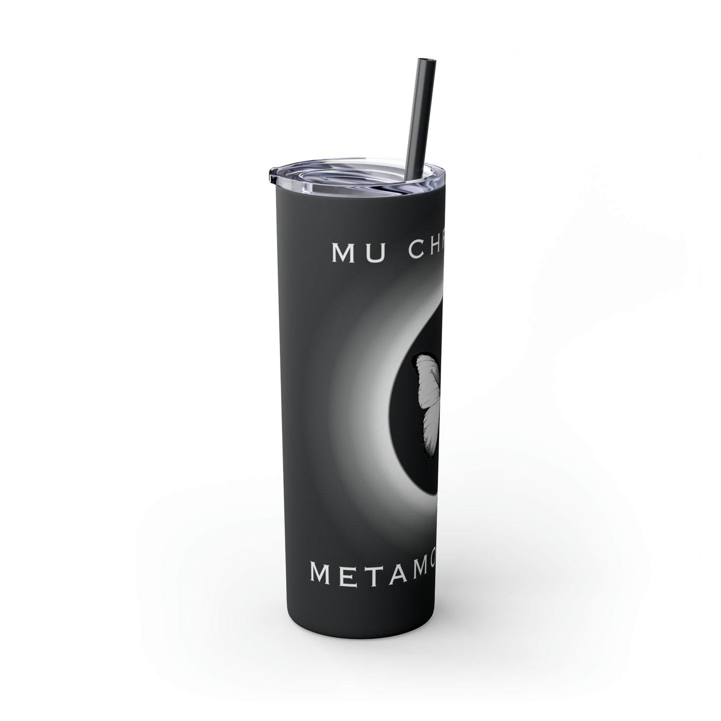 METAMORPHOSIS - Skinny Tumbler with Straw, 20oz